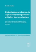 Cover: Kulturbezogenes Lernen in asynchroner computervermittelter Kommunikation - Narr Francke Attempto Verlag