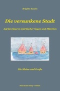 Cover: Die versunkene Stadt - Verlag Streusandb&uuml;chse ein Imprint des Geschichtlichen B&uuml;chertischs