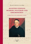 Cover: Agostino Steffani. Musiker, Politiker und Kirchenf&uuml;rst - Hollitzer Wissenschaftsverlag