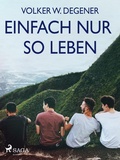 Cover: Einfach nur so leben - Saga Egmont