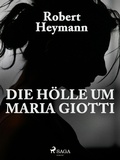 Cover: Die H&ouml;lle um Maria Giotti - Saga Egmont
