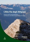 Cover: L' alta via degli altipiani. Itinerario storico-escursionistico sull'Altopiano dei Sette Comuni in terra di confine - Fuoriporta poket;Cierre edizioni