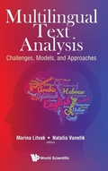 Cover: Multilingual Text Analysis: Challenges, Models, And Approaches - World Scientific Publishing Co Pte Ltd