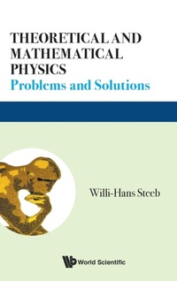 Enlarge image Cover: Theoretical And Mathematical Physics: Problems And Solutions - World Scientific Publishing Co Pte Ltd