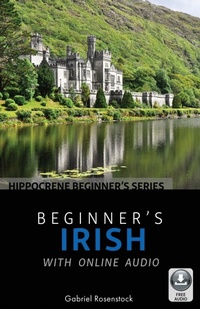 Abbildung von: Beginner's Irish with Online Audio - Hippocrene Books Inc.,U.S.