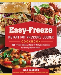 Enlarge image Cover: Easy-Freeze Instant Pot Pressure Cooker Cookbook - Castle Point Books