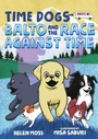 Cover: Time Dogs: Balto and the Race Against Time - Henry Holt and Co. (BYR)
