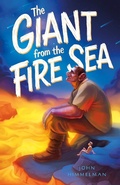 Cover: The Giant from the Fire Sea - Henry Holt and Co. (BYR)