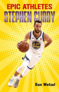 Abbildung von: Epic Athletes: Stephen Curry - Henry Holt and Co. (BYR)