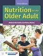 Cover: Nutrition for the Older Adult - Jones and Bartlett Publishers, Inc