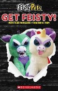 Cover: Get Feisty! (Feisty Pets) - Scholastic US