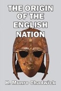 Cover: The Origin of the English Nation - Blurb