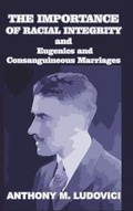 Cover: The Importance of Racial Integrity - Blurb