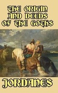 Cover: The Origin and Deeds of the Goths - Blurb