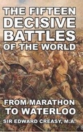 Cover: The Fifteen Decisive Battles of the World - Blurb