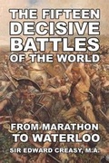 Cover: The Fifteen Decisive Battles of the World - Blurb