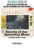 Cover: Secrets of Our Spaceship Moon: A COSMIC NOAH'S ARK - Lulu.com