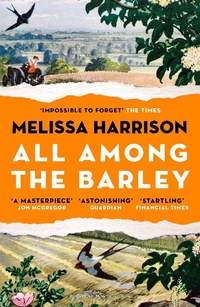 Enlarge image Cover: All Among the Barley - Bloomsbury Publishing PLC