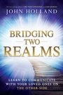 Cover: Bridging Two Realms - Hay House Inc.