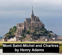 Abbildung von: Mont-Saint-Michel and Chartres - Seltzer Books
