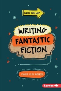 Enlarge image Cover: Writing Fantastic Fiction - Lerner Publications Co ,U.S.
