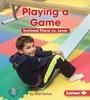 Cover: Playing a Game - Lerner Publications Co ,U.S.