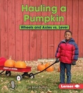 Cover: Hauling a Pumpkin - Lerner Publications Co ,U.S.