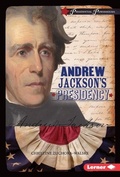 Cover: Andrew Jackson's Presidency - Lerner Publications Co ,U.S.