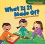 Cover: What Is It Made Of? - The Millbrook Press Inc