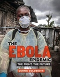 Cover: The Ebola Epidemic - Twenty-First Century Books