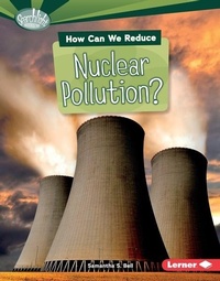 Enlarge image Cover: How Can We Reduce Nuclear Pollution? - Lerner Publications Co ,U.S.