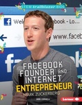 Cover: Facebook Founder and Internet Entrepreneur Mark Zuckerberg - Lerner Publications Co ,U.S.