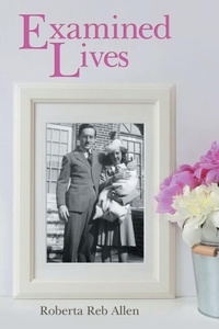 Enlarge image Cover: Examined Lives - Archway Publishing