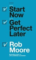 Cover: Start Now. Get Perfect Later. - John Murray