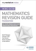Cover: WJEC GCSE Maths Foundation: Mastering Mathematics Revision Guide - Hodder Education