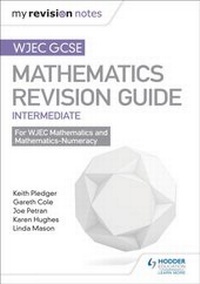 Enlarge image Cover: WJEC GCSE Maths Intermediate: Revision Guide - Hodder Education