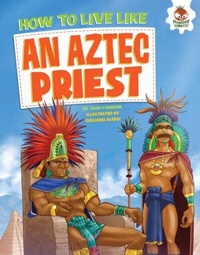 Enlarge image Cover: How to Live Like an Aztec Priest - Hungry Tomato