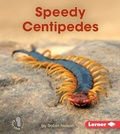 Cover: Speedy Centipedes - Lerner Publications Co ,U.S.