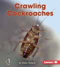 Cover: Crawling Cockroaches - Lerner Publications Co ,U.S.