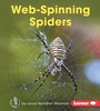 Cover: Web-Spinning Spiders - Lerner Publications Co ,U.S.