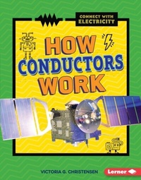 Enlarge image Cover: How Conductors Work - Lerner Publications Co ,U.S.