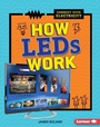Cover: How LEDs Work - Lerner Publications Co ,U.S.