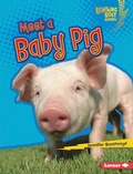 Cover: Meet a Baby Pig - Lerner Publications Co ,U.S.