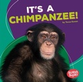 Cover: It's a Chimpanzee! - Lerner Publications Co ,U.S.