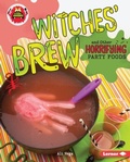 Cover: Witches' Brew and Other Horrifying Party Foods - Lerner Publications Co ,U.S.
