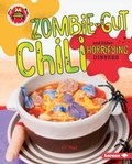 Cover: Zombie-Gut Chili and Other Horrifying Dinners - Lerner Publications Co ,U.S.