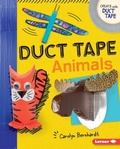 Cover: Duct Tape Animals - Lerner Publications Co ,U.S.