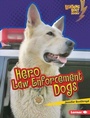 Cover: Hero Law Enforcement Dogs - Lerner Publications Co ,U.S.