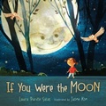 Cover: If You Were the Moon - The Millbrook Press Inc