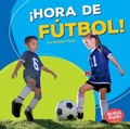 Cover: !Hora de futbol! (Soccer Time!) - Ediciones Lerner